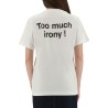 T-SHIRT "TOO MUCH IRONY!"
